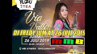 VIA VALLEN DJ FREDY JUM'AT 26-07-2019 ATHENA BANJARMASIN