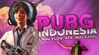 PUBG Indonesia - Lagu Vlog, AFK, Bug Speedboat