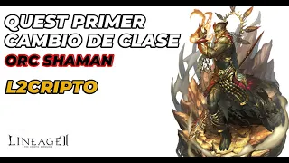 Lineage 2 Play to earn💰Quest primer cambio de clase Orc Shaman - L2cripto