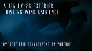 Alien: LV426 Planet Exterior Howling Wind Ambience | 3 Hours