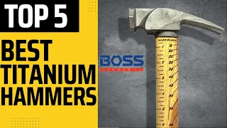 Best Titanium Hammers 2023