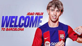 Joao FELIX | WELCOME TO BARCELONA | GOALS AND SKILLS