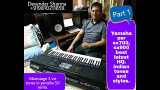 YAMAHA SX700, SX900 INDIAN TONES AND STYLES DEMO H Q. PART 1. MAINSTAGE 3 VST INDIAN TONES IN YAMAHA