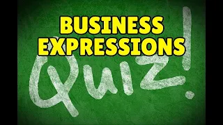 Business English Expressions Quiz