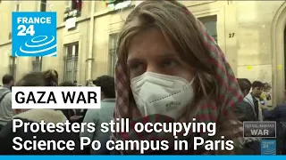 Pro-Palestinian protesters still occupying Science Po campus in Paris • FRANCE 24 English