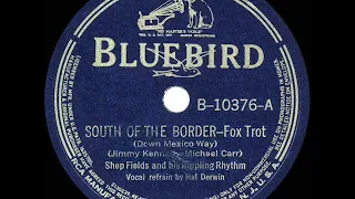 1939 HITS ARCHIVE: South Of The Border - Shep Fields (Hal Derwin, vocal) (a #1 record)