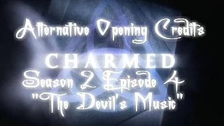 Charmed Season 2 Episode 4 "The Devil's Music" Alternate Intro