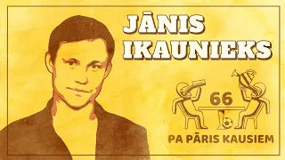 Pa Pāris Kausiem #66 Jānis Ikaunieks