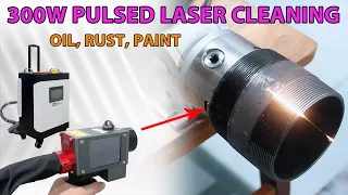 300W pulse laser cleaning machine: oil, rust and paint removal effect demonstration.