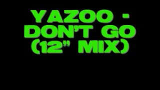 Yazoo - Don't Go (12" mix)