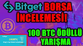 BİTGET BORSA İNCELEMESİ! 100 BITCOINLIK TRADE YARIŞMASI DÜZENLEYEN BORSA! |Btc Analiz| Altcoin|