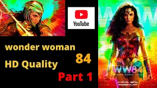 Wonder woman 1984 (2021) full HD Quality movie part 1