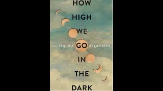Sequoia Nagamatsu - How High We Go in the Dark