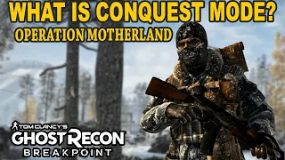 Ghost Recon Breakpoint: What is CONQUEST MODE in Operation Motherland?