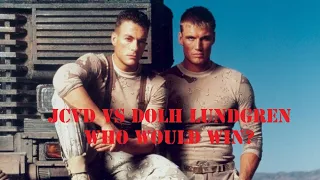 Jean-Claude Van Damme vs Dolph Lundgren - Who would win?