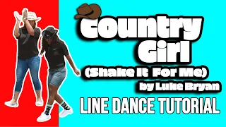 "Country Girl (Shake it for Me)" Line Dance Tutorial