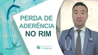 SABE OQUE SIGNIFICA PERDA DE ADERÊNCIA NO RIM?