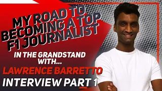 Lawrence Barretto Interview | In the Grandstand with F1's Senior Writer who made it to the top