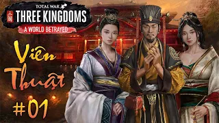 (Legendary) Trọng Gia Đế Viên Thuật | DLC A World Betrayed | Total war Three Kingdoms | Tập 01