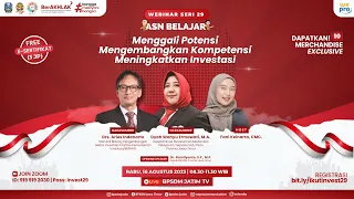 Webinar ASN Belajar Seri 29 - Menggali Potensi, Mengembangkan Kompetensi, Meningkatkan Investasi