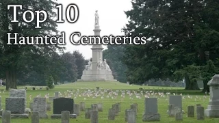 Top 10 Haunted Cemeteries