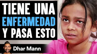 Tiene Una Enfermedad Y Pasa Esto | Dhar Mann Studios