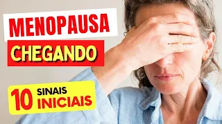 10 SINAIS que a MENOPAUSA ESTÁ CHEGANDO e o que fazer AGORA MESMO!