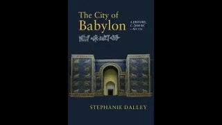 [Audio Only] The City of Babylon: a history c.2000 BC to AD 117