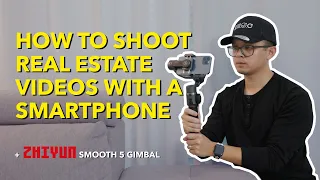 How to Shoot Real Estate Videos with a Smartphone