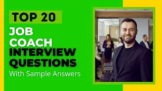 Top 20 Job Coach Interview Questions and Answers in 2024
