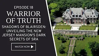Shadows of Blairsden: Unveiling the New Jersey Mansion's Dark Secrets of SRA