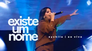 Existe Um Nome - Eyshila (Ao Vivo) #CanteComigo