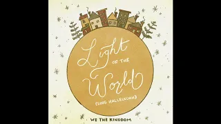 We The Kingdom - Light Of The World (Sing Hallelujah) (Official Audio)
