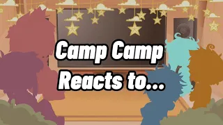 Camp Camp reacts to… || Read Description !! || Gacha Club