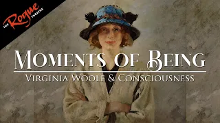 Moments of Being: Virginia Woolf & Consciousness