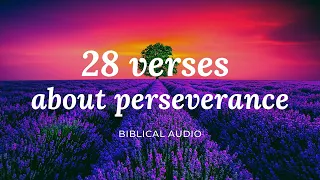 28 VERSES ABOUT PERSEVERANCE — DON'T GIVE UP  l  Encouragement channel - Bible Verses