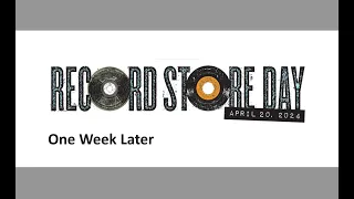 Record Store Day 2024 : One Week Later...