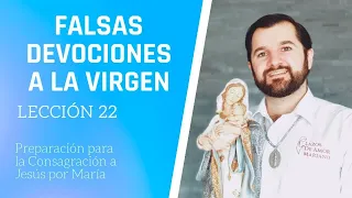 Lección 22  Falsas devociones a la Virgen   Consagración a Jesús por María en 33 días  1