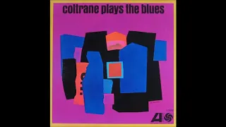 Coltrane Plays the Blues - John Coltrane - (Full Album)