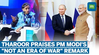 Shashi Tharoor Backs India's Stand On Russia-Ukraine War | Congress MP's Praise For PM Modi, EAM