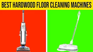 Top 5 Best Hardwood Floor Cleaning Machines