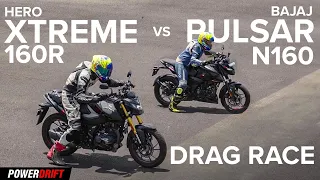 Hero Xtreme 160R 4V vs Bajaj Pulsar N160 | Drag Race | PowerDrift