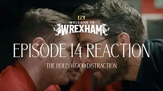 WELCOME TO WREXHAM EP 14: The Hollywood Distraction REACTION