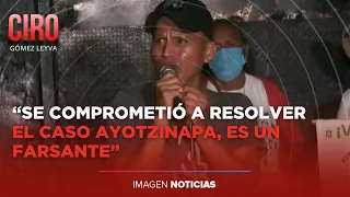 "Salió peor que Peña Nieto": Padres de normalistas desaparecidos a López Obrador | Ciro
