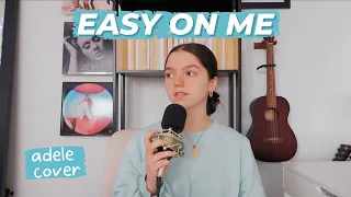 Easy On Me - Adele Cover