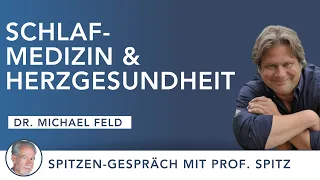 Die neuesten Erkenntnisse aus der Schlafmedizin! Dr. med. Michael Feld & Prof. Dr. Jörg Spitz