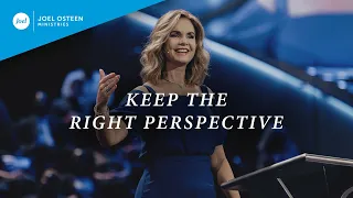 Keep The Right Perspective | Victoria Osteen