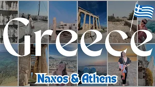 Greece Vlog: Exploring Athens and Naxos