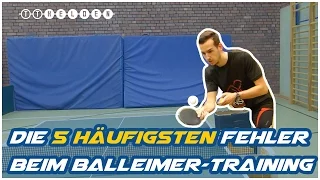 Die 5 häufigsten Fehler beim Balleimer-Training im Tischtennis - TT-HELDEN