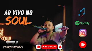 Pedro Vinicius - AO VIO - No soul music bar ( MAIO 2024 )